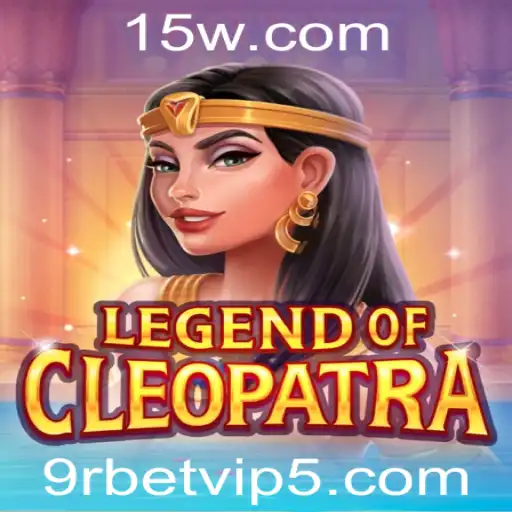 Aventura e Estratégia: Uma Introdução ao LegendOfCleopatra e Estratégias com 9r bet vip